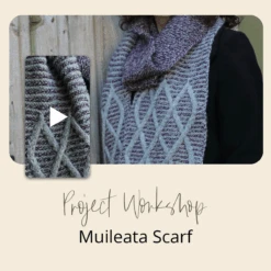 Project Workshop | Muileata Scarf(Project Workshop Muileata Scarf)