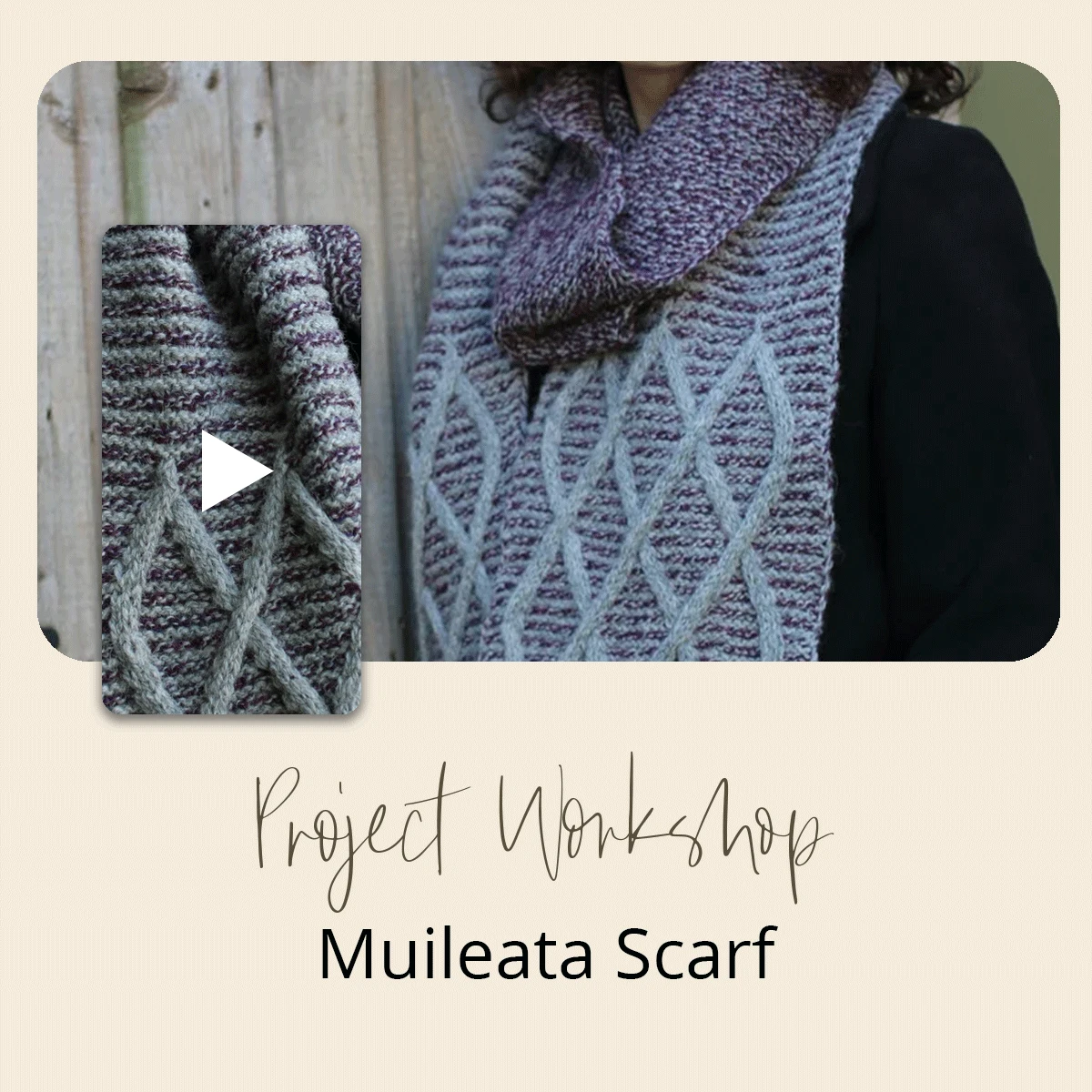 Project Workshop | Muileata Scarf(Project Workshop Muileata Scarf) 3 Project Workshop | Muileata Scarf(Project Workshop Muileata Scarf)
