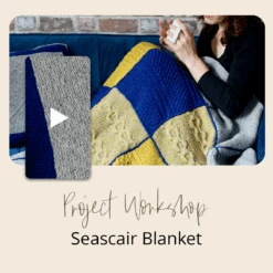 Project Workshop | Seascair Blanket(Project Workshop Seascair)