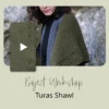 Project Workshop | Turas Shawl(Project Workshop Turas Shawl) -Stolen Yarn Store Turas Shawl Workshop CoverProject Workshop Cover 01